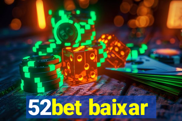 52bet baixar